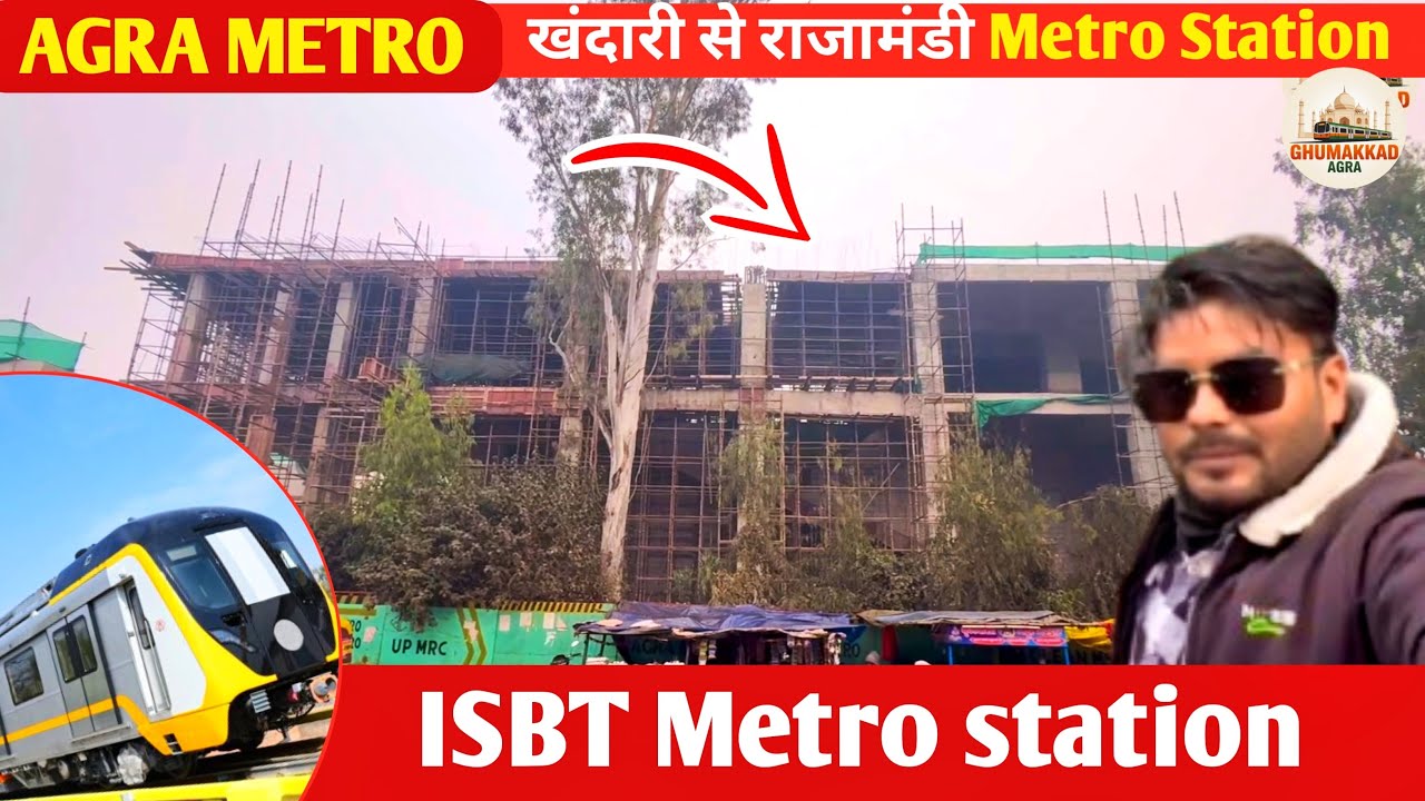 Agra Metro #6 Khandari To Raja Mandi by ISBT Metro Station Route #ghumakkad_agra