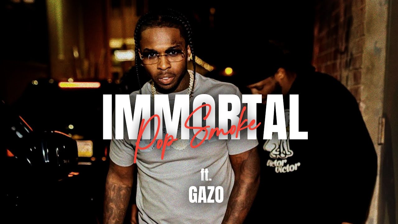 Pop Smoke - Immortal ft. Gazo (clip video) prod. by yngflam