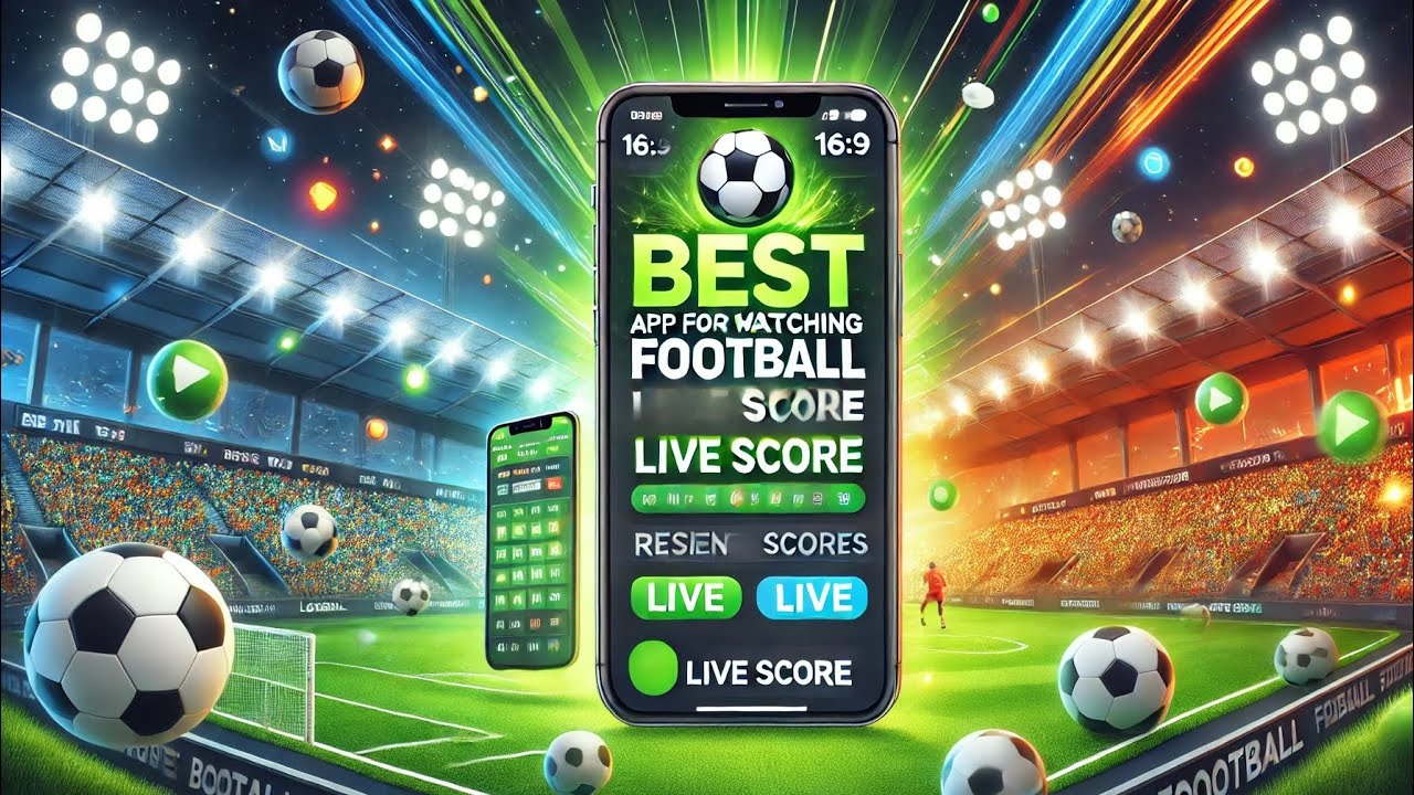 Best App for Live Football Scores - Never Miss a Goal Again!
