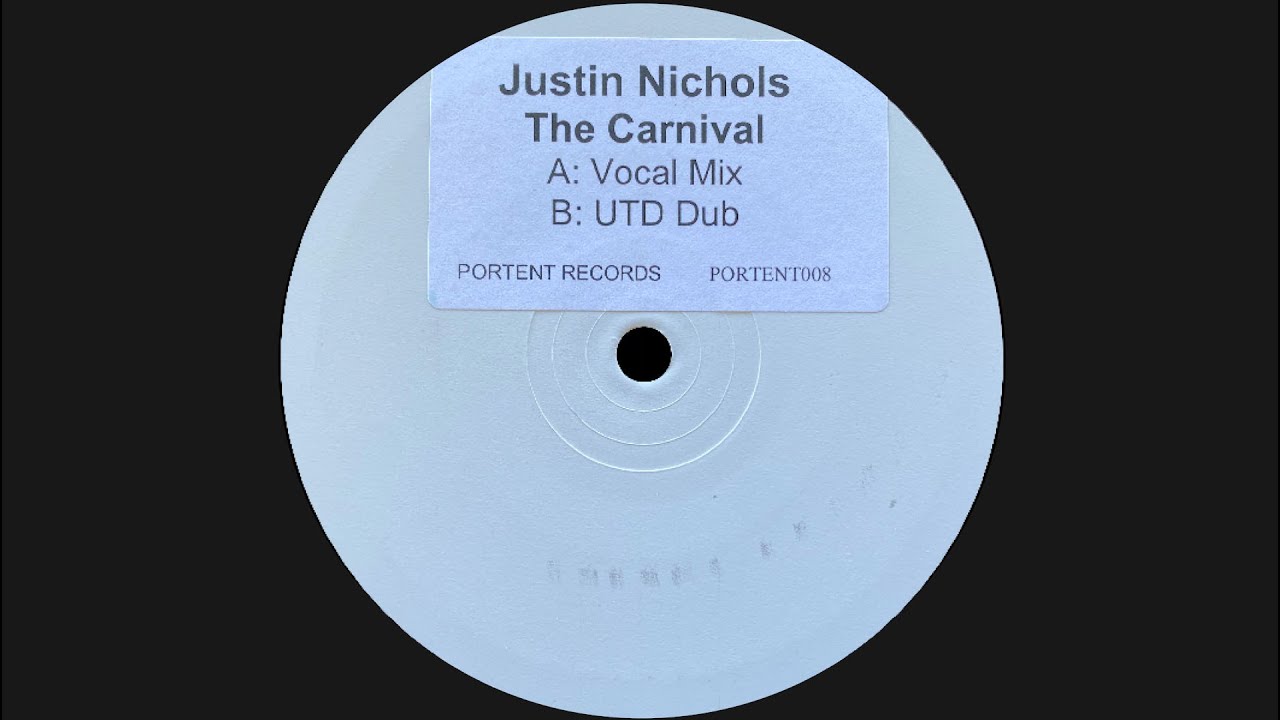 Justin Nichols  - The Carnival (UTD Dub) (2000)