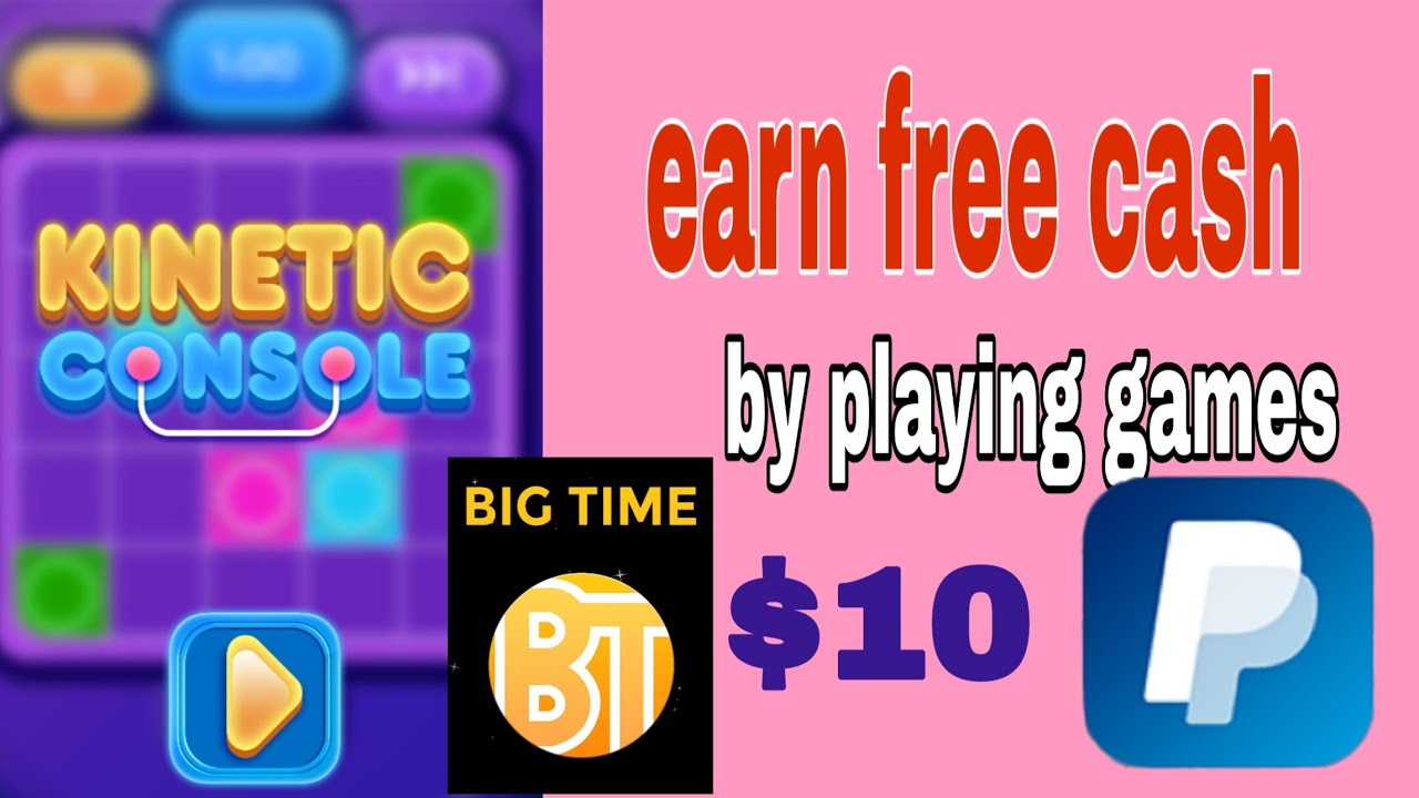 BIGTIME CASH APP/PLAY AND EARN  10$ THRU PAYPAL