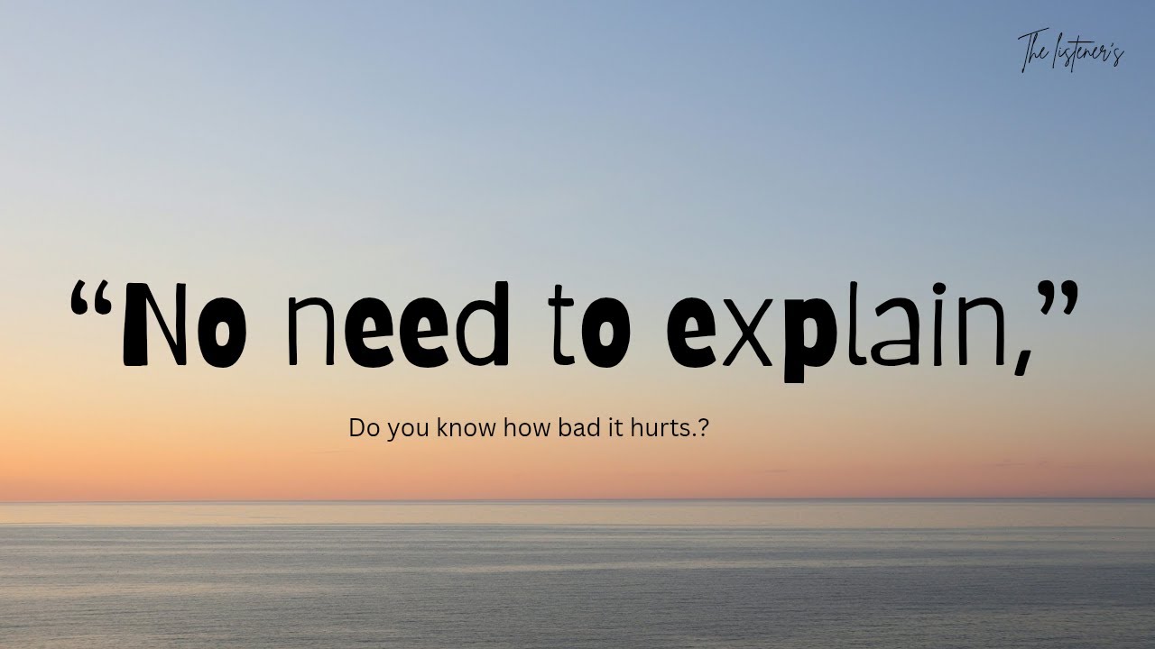 No Need to Explain &ndash; the song I couldn&rsquo;t say out loud