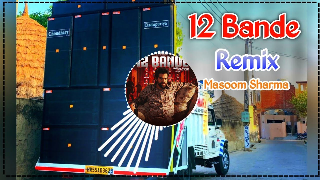 12 Bande Song Remix Dj Choudhary Habri || Masoom Sharma New Song Dj Remix Hard Bass 2025