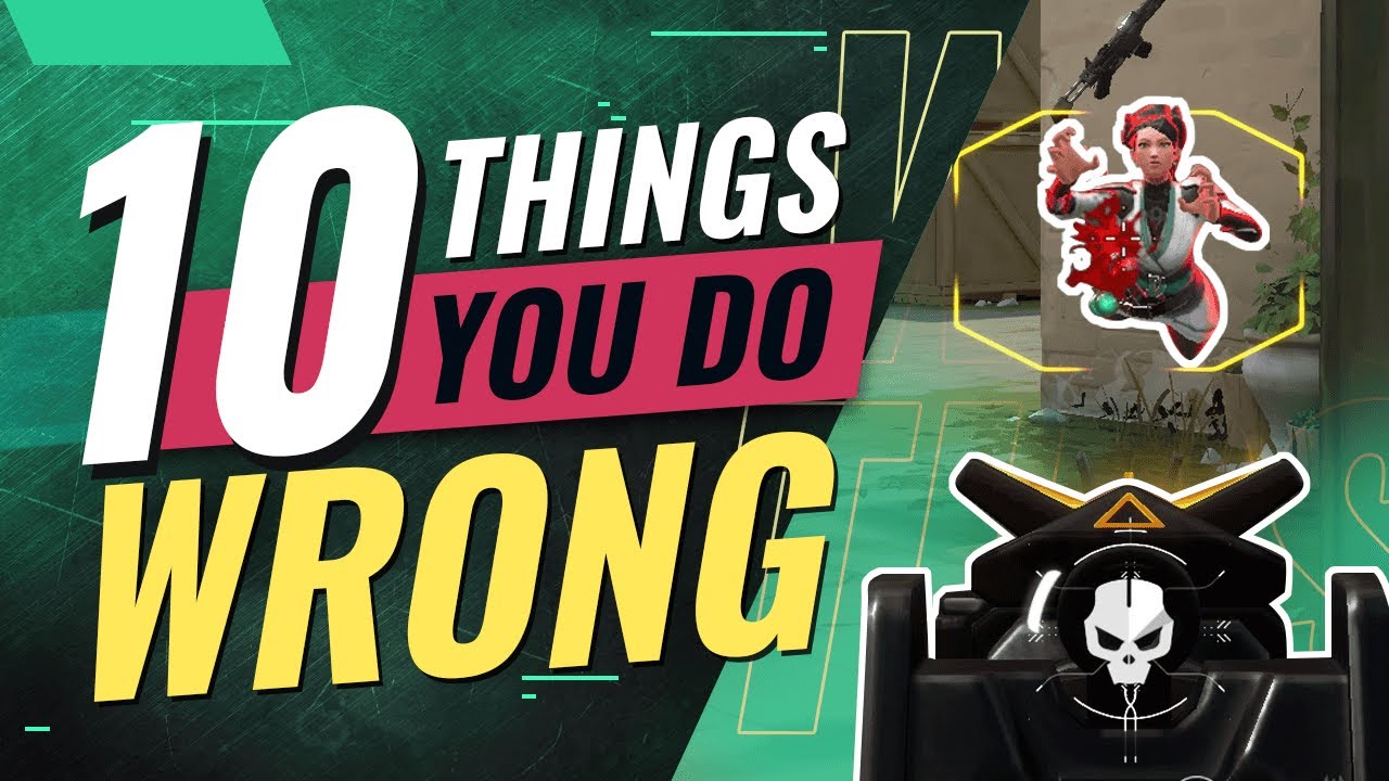 10 Things EVERY LOW ELO Player Can Improve In Valorant