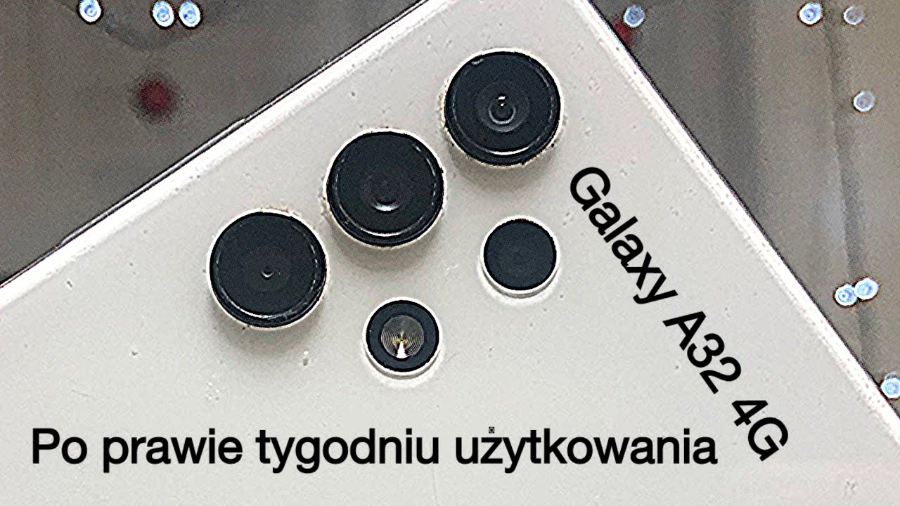 Samsung Galaxy A32 4G - Po prawie tygodniu użytkowania 