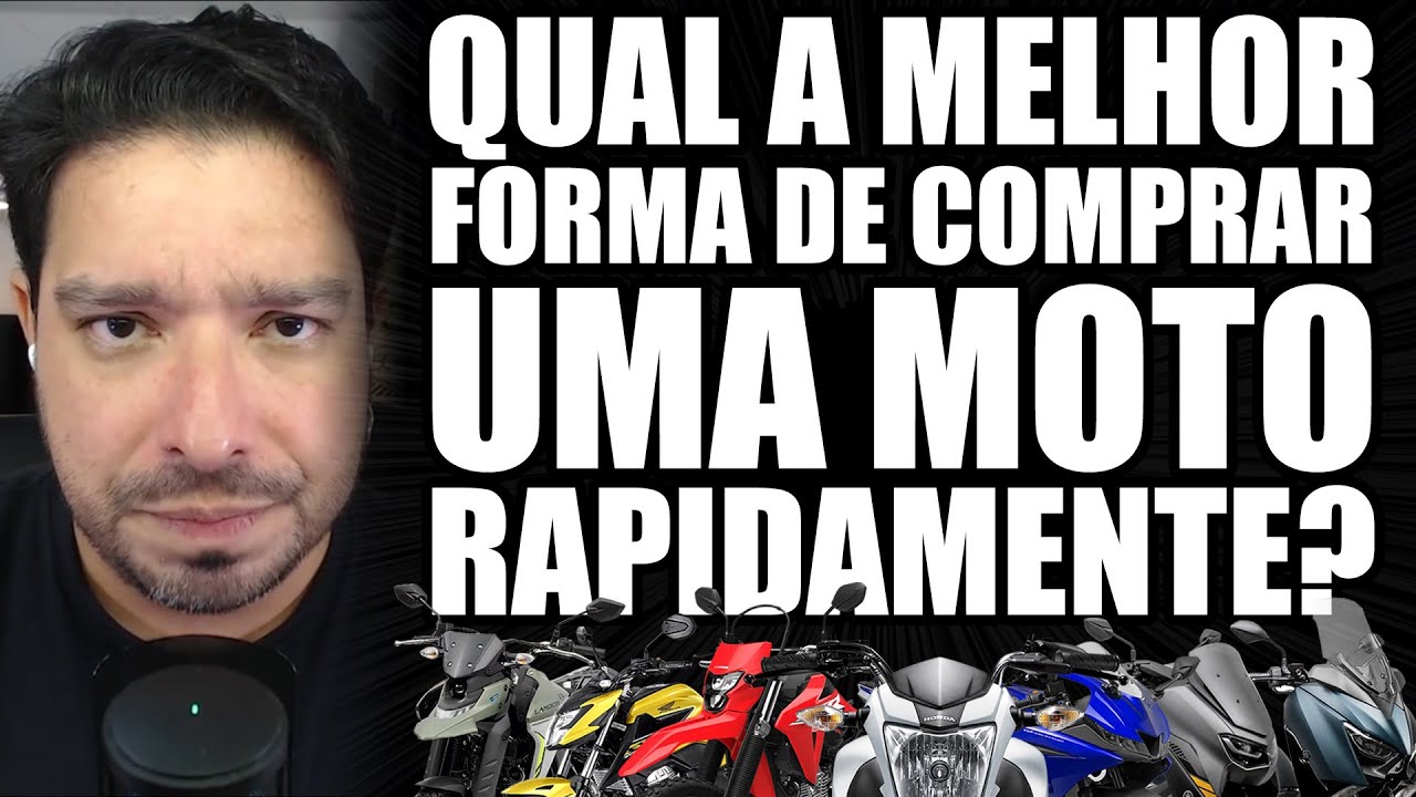 Qual a melhor forma de comprar uma moto rapidamente?
