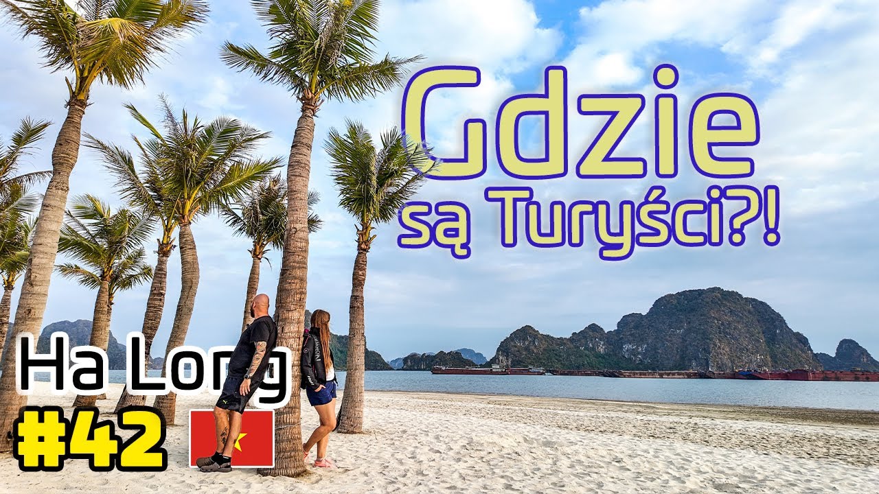 Ha Long City – Pustka, autentyczność i nieoczekiwane odkrycia w Wietnamie!