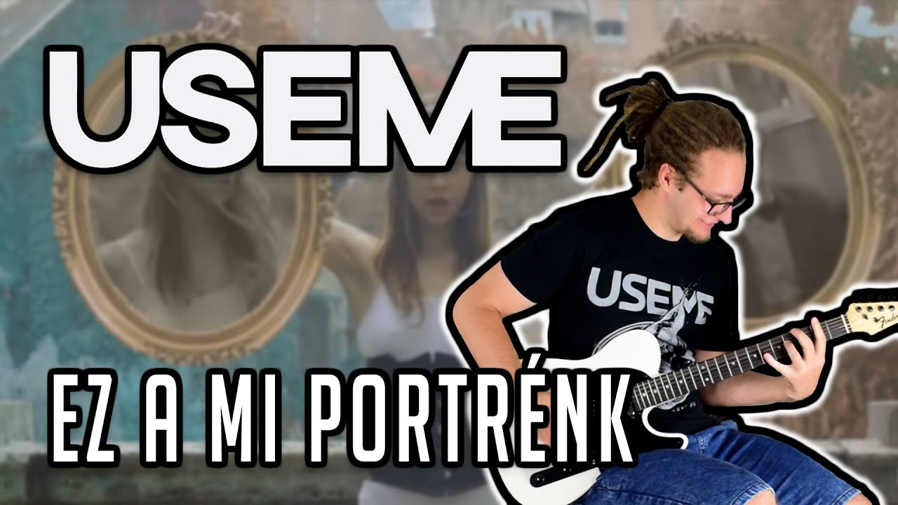 USEME - Ez a mi portrénk (Guitar cover + tab)