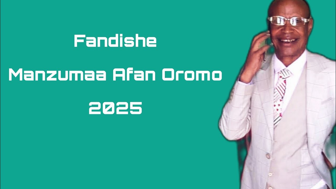 Fandishe Manzumaa Afaan Oromo  2025