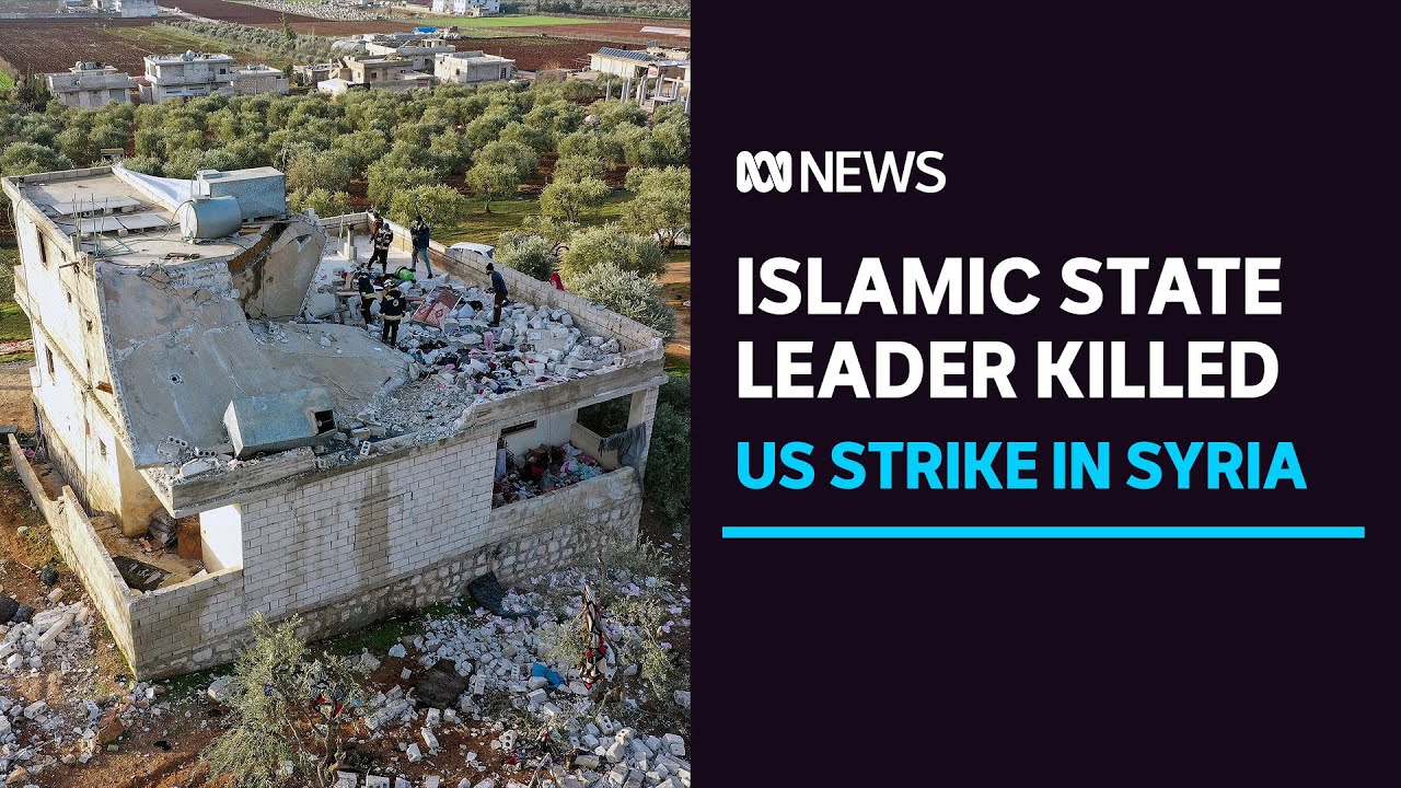 US raid in Syria kills Islamic State leader, civilians included in casualties | ABC News