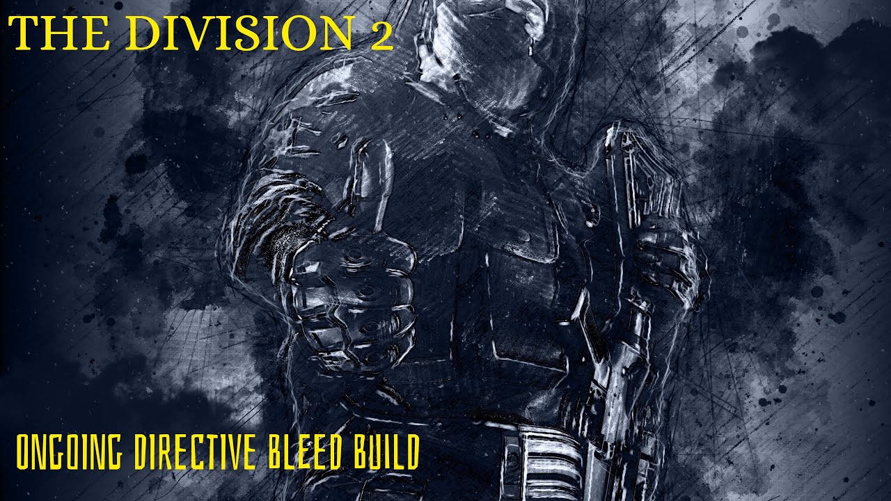 The Division 2 Ongoing Directive Bleed Damage Build