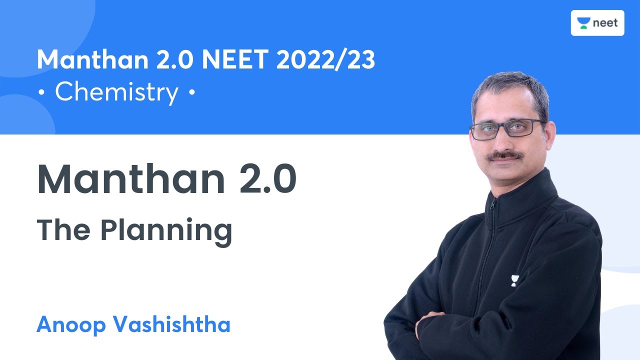 Manthan 2.0 | The Planning | Manthan 2.0 NEET 2022/23 | Unacademy NEET | Anoop Vashishtha