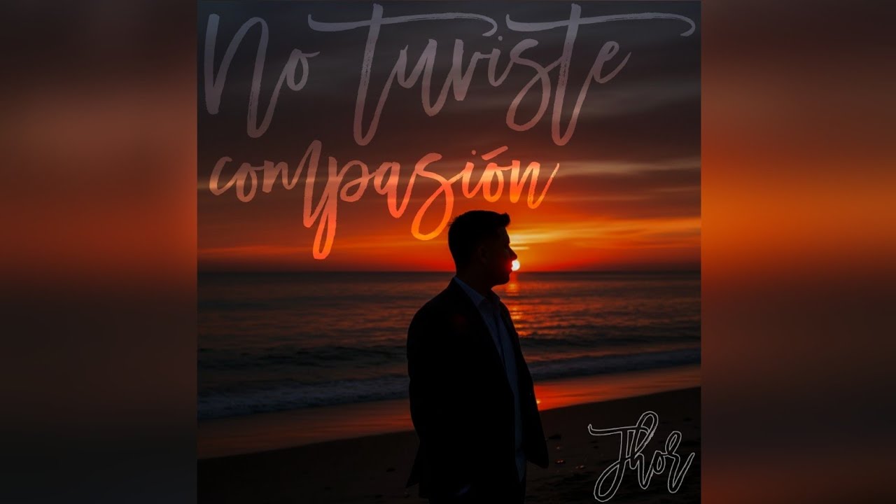 Jhor - No tuviste compasión 