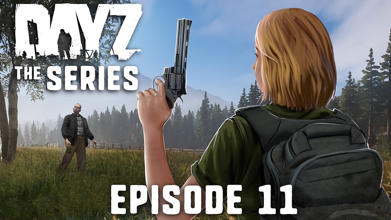 LAST SURVIVOR - DayZ Series - Episode 11
