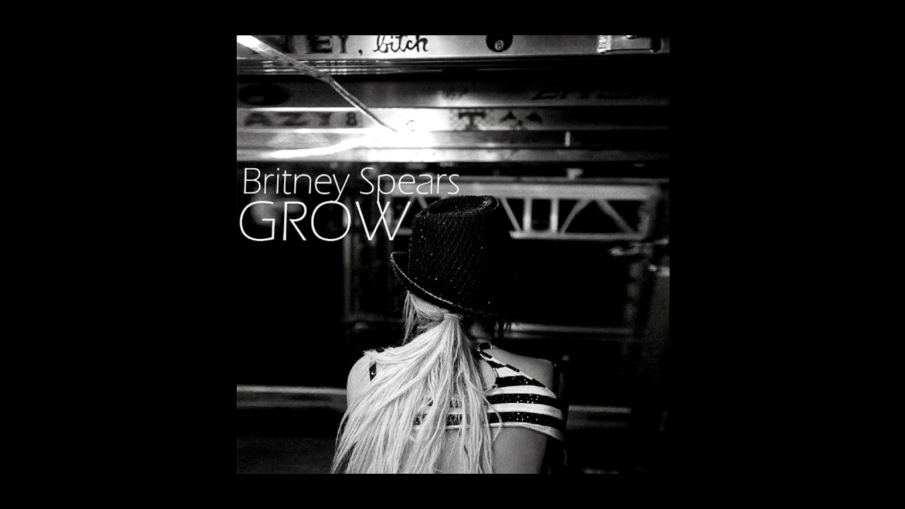 Britney Spears - Grow (Unreleased song) Blackout era