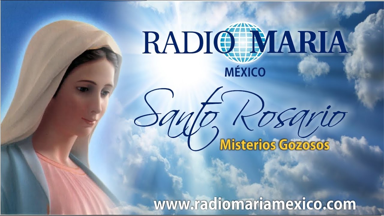 Santo Rosario Misterios Gozosos - Radio Mar&iacute;a