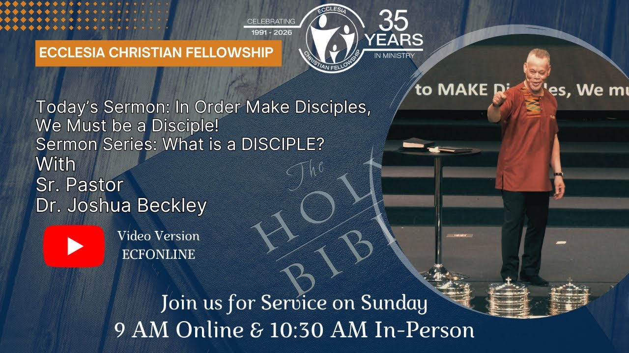 In Order Make Disciples, We Must be a Disciple!  **Audio Only** | Dr. Joshua Beckley