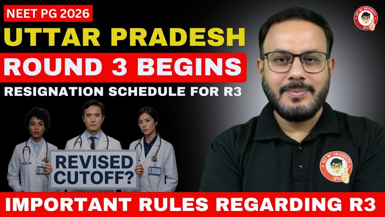 UP NEET PG 2026 Round 3 Begins | Resignation Schedule, Revised Cutoff & Important Rules