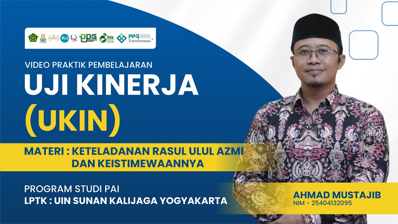 VIDEO UJI KINERJA (UKIN) | PPG PAI DALAM JABATAN BATCH 4 2025 | UIN SUNAN KALIJAGA YOGYAKARTA