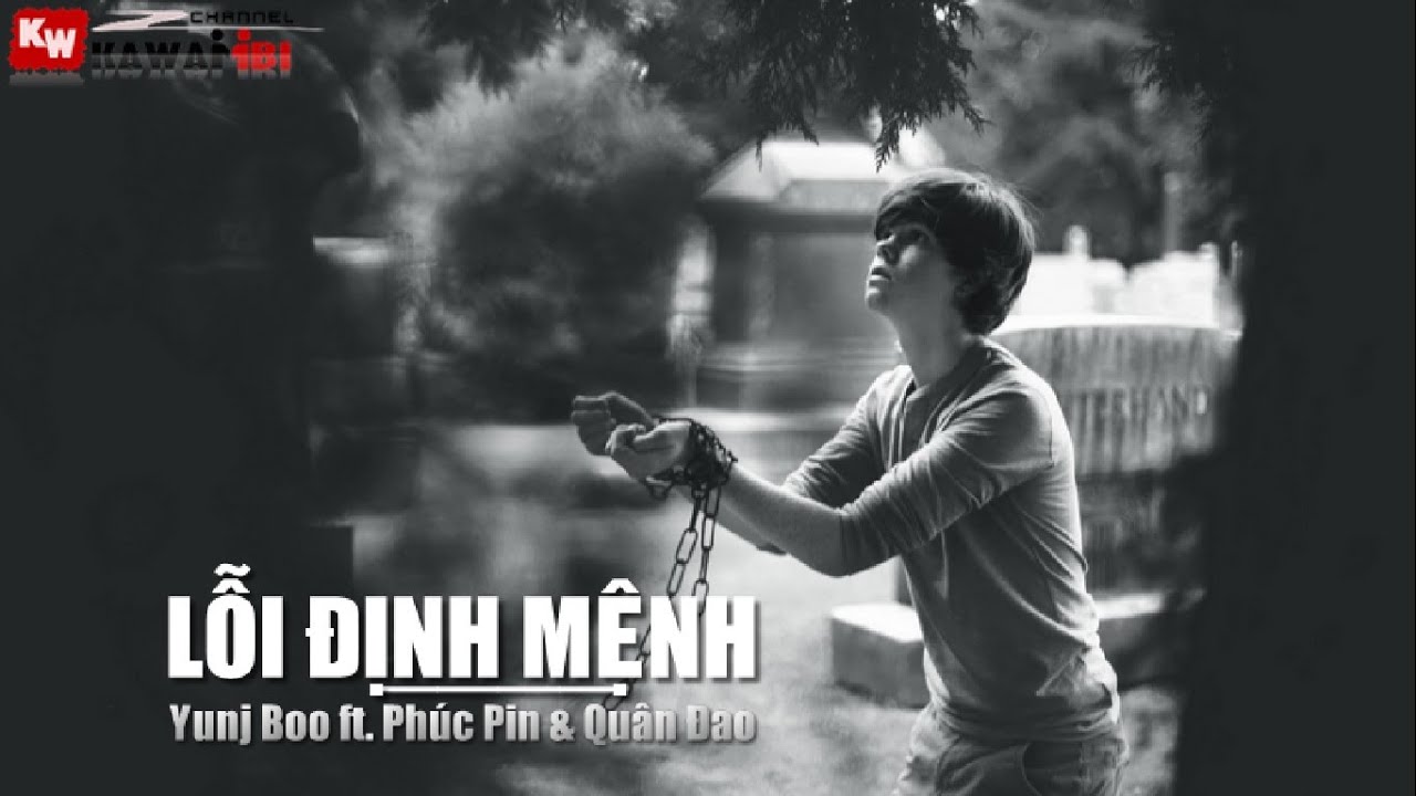 Lỗi Định Mệnh - Yunj Boo ft. Phúc Pin & Quân Đao [ Video Lyrics ]