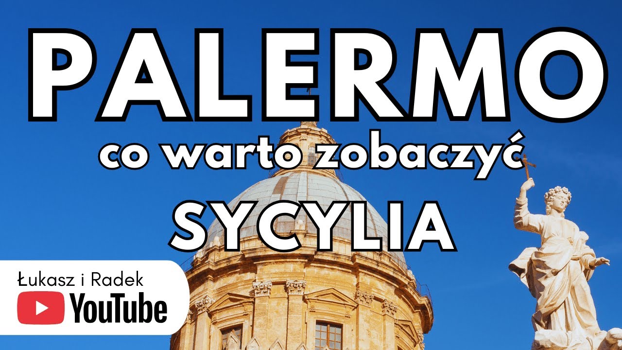 SYCYLIA - PALERMO co warto zobaczyć I atrakcje