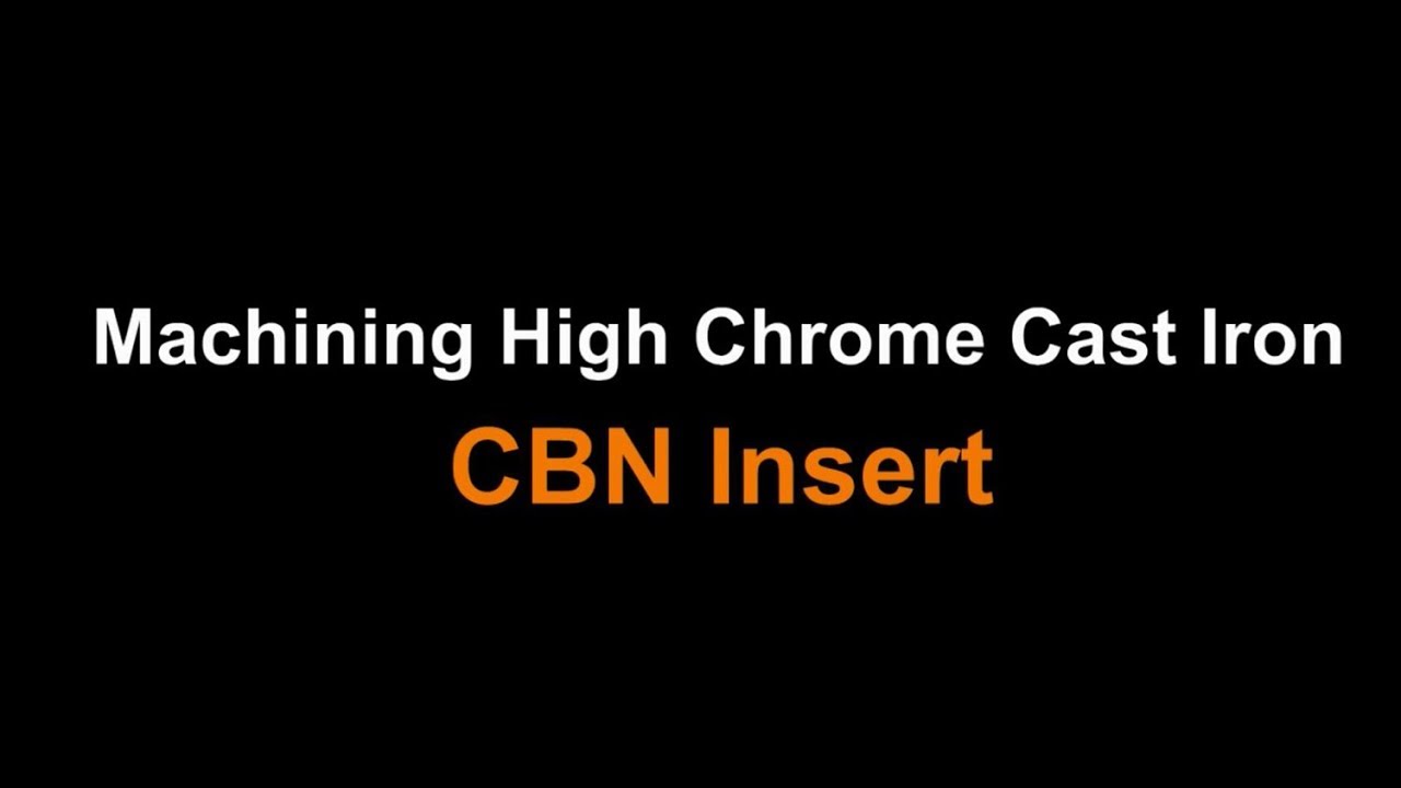 Machining High Chrome Cast Iron（Turning High Chrome white iron)