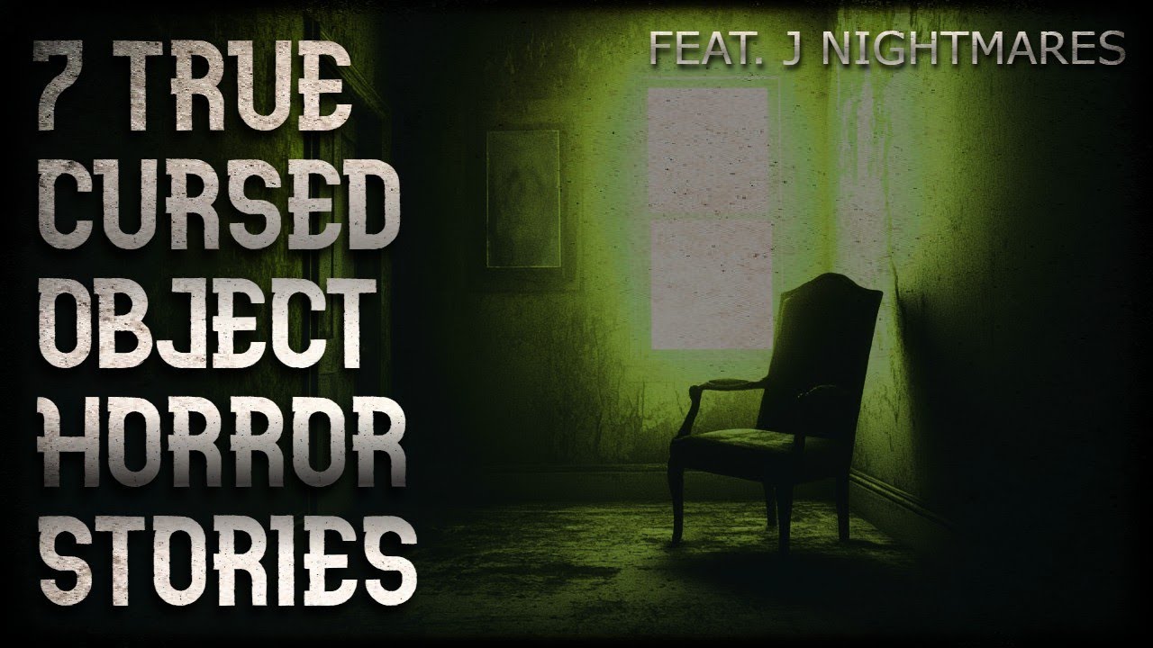 7 РЕАЛЬНЫХ ИСТОРИЙ УЖАСОВ О ПРОКЛЯТЫХ ПРЕДМЕТАХ (при участии J Nightmares)