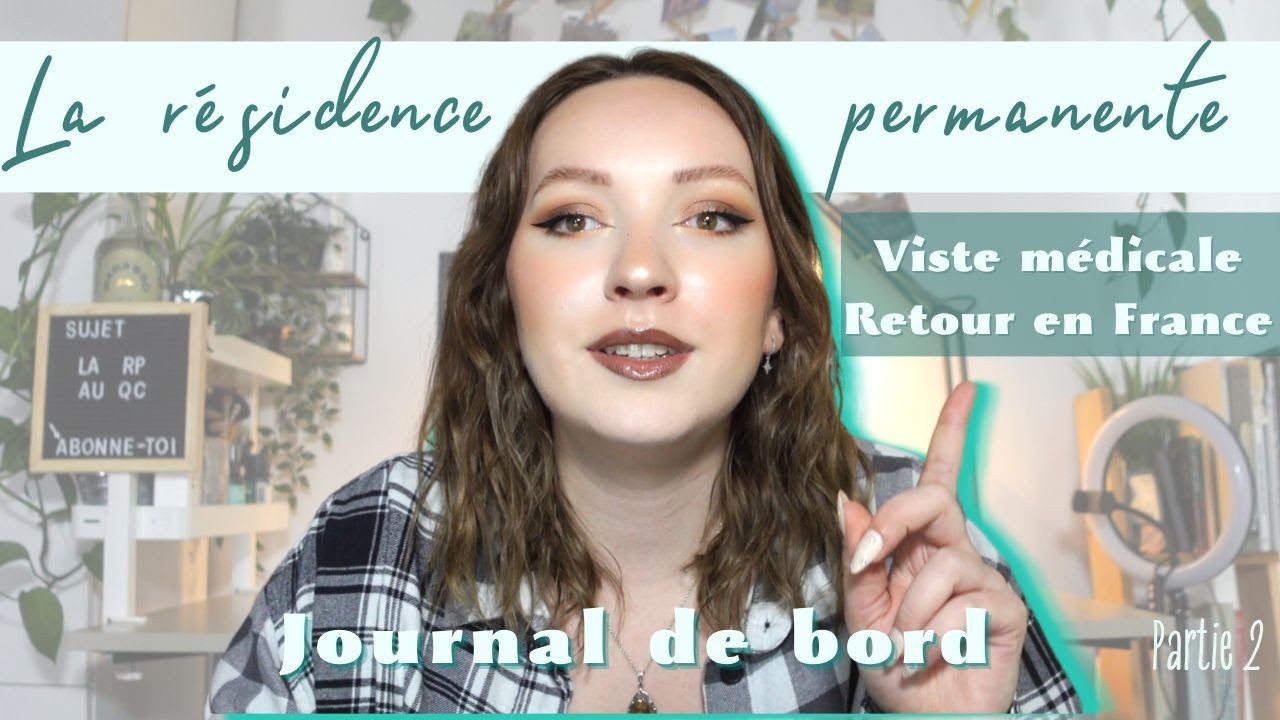 Résidence permanente au Québec | Journal de bord | Partie 2