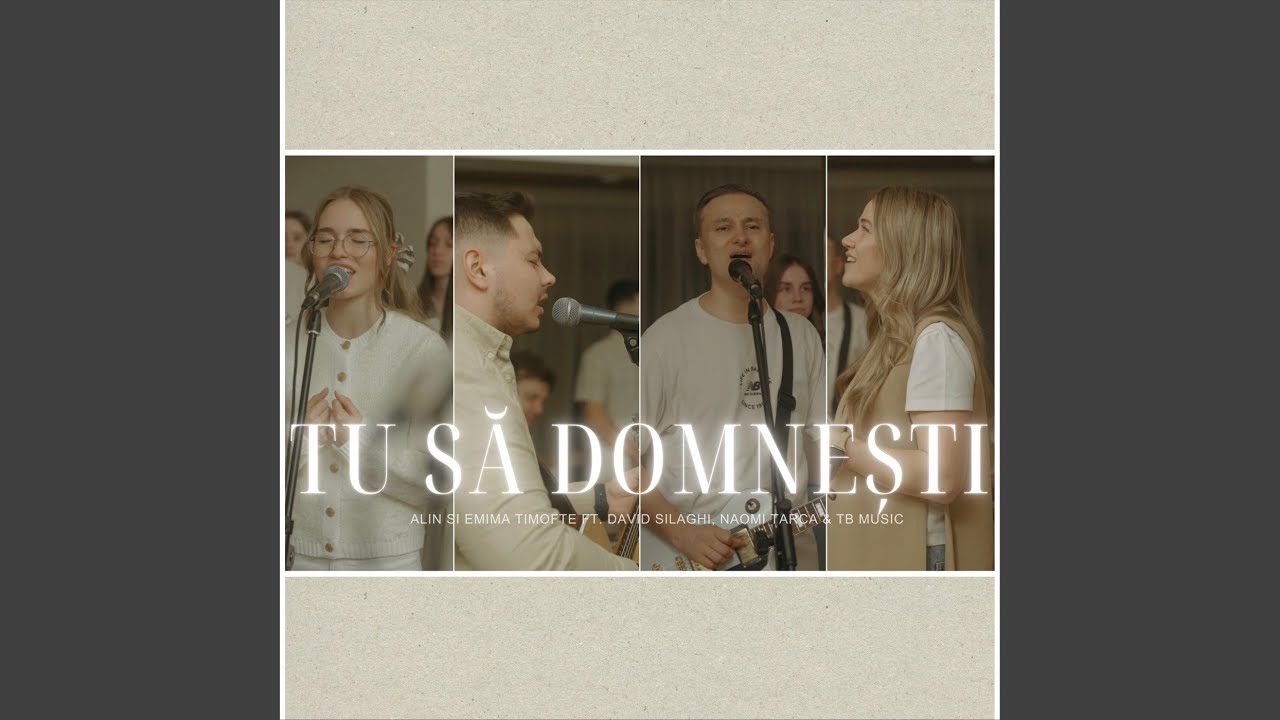 Tu Sa Domnesti (feat. Naomi Tarca, David Silaghi & Tb Music)