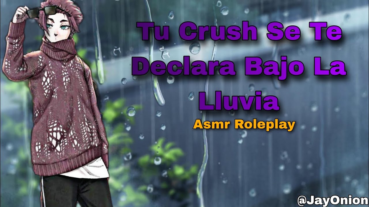 [Asmr Roleplay] El Chico Que Te Gusta Te Coquetea Bajo La Lluvia