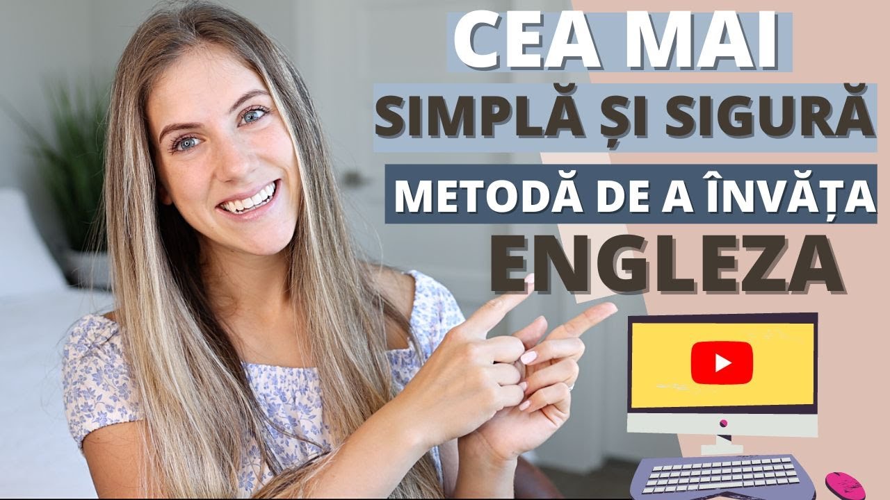 CEA MAI SIMPLĂ, BUNA, EFECTIVĂ ȘI SIGURĂ METODĂ DE A ÎNVĂTA SĂ VORBEȘTI ÎN ENGLEZĂ.