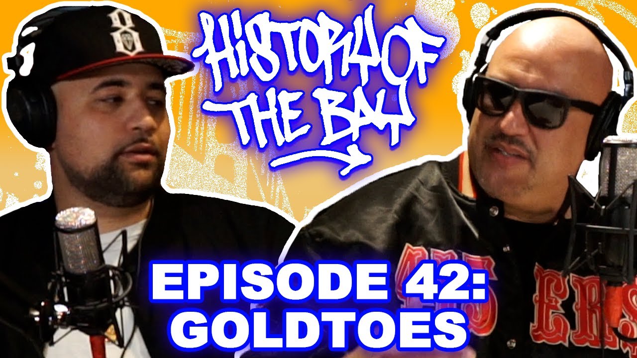 Goldtoes: 17 Reasons, Mac Dre, Berner, South Park Mexican, San Francisco Hoods, Advice For Artists