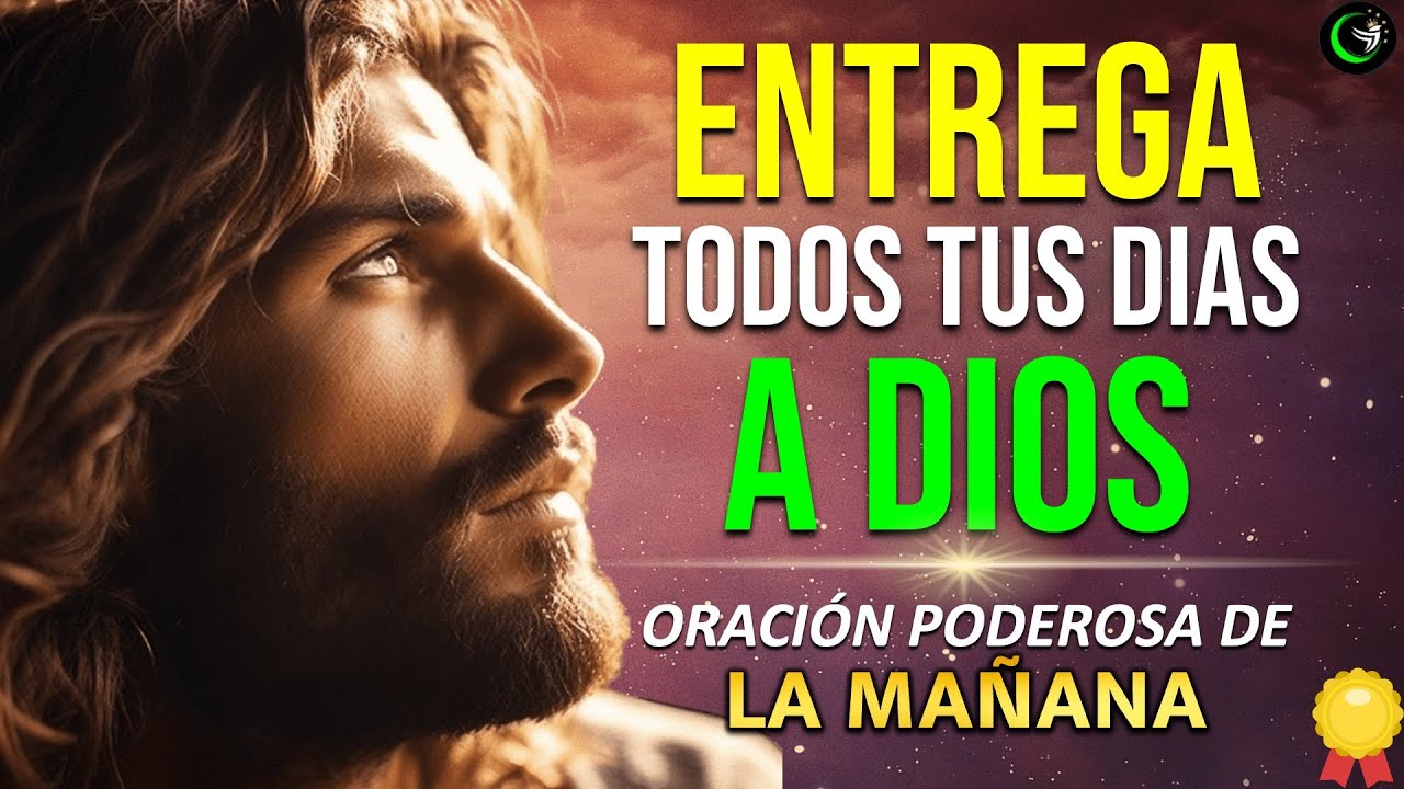 LEVÁNTATE TODAS LAS MAÑANAS ESCUCHANDO ESTA ORACIÓN DE LA MAÑANA