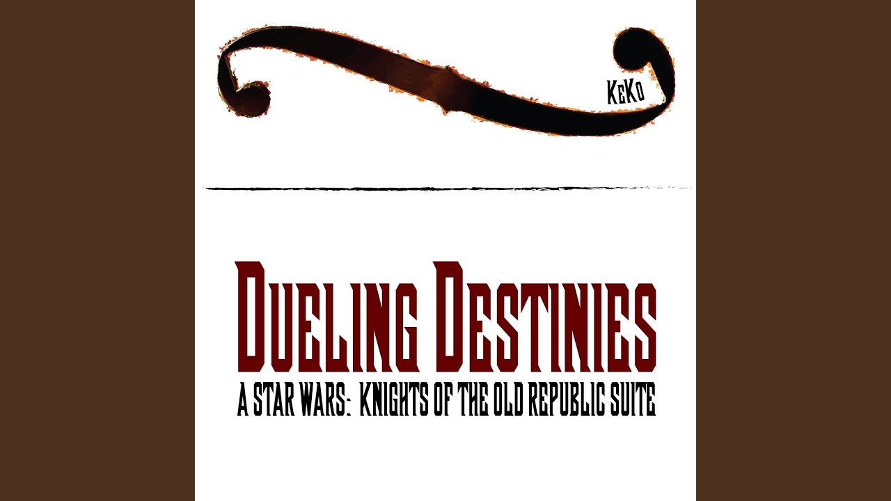 Dueling Destinies - A Star Wars: Knights of the Old Republic Suite