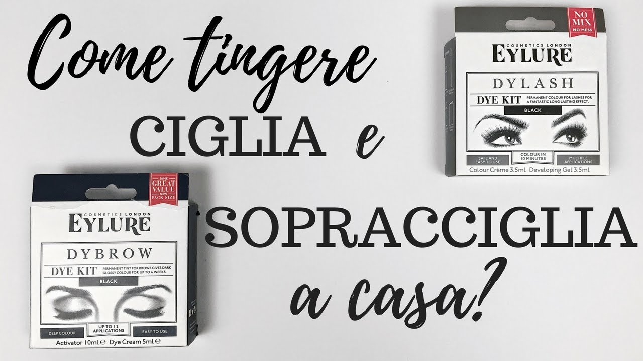 EYLURE DYBROW e DYLASH: come tingere ciglia e sopracciglia a casa | My Beauty Fair