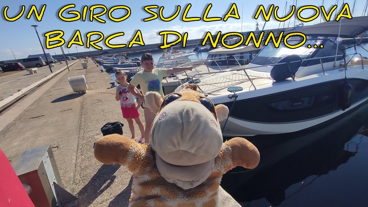 Facciamo un giro sulla nuova barca di nonno
