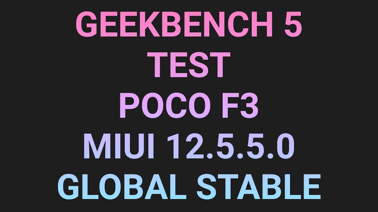 Geekbench 5 test on POCO F3 | MIUI 12.5.5.0 | Global Stable