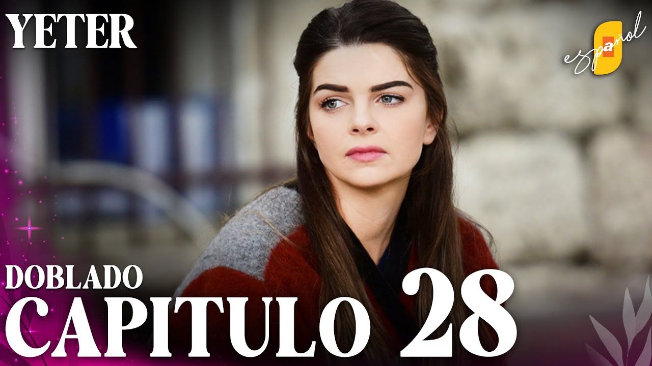 Yeter Cap&iacute;tulo 28