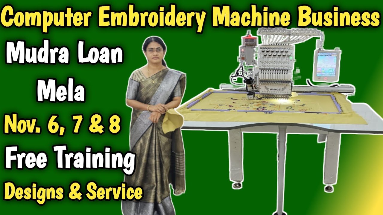 Self Employment for Ladies I Mudra Loan Mela | Free Training & Designs | Computer Embroidery Machine
