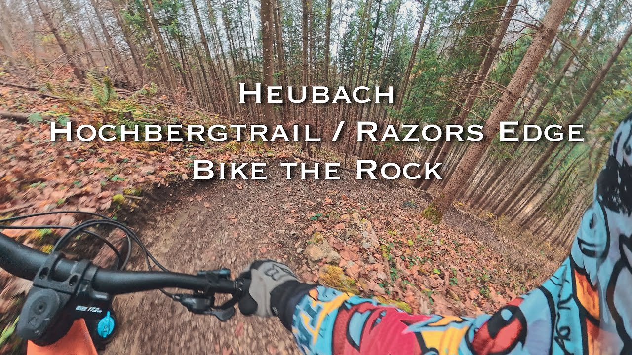 Heubach / Hochbergtrail und Razors Edge