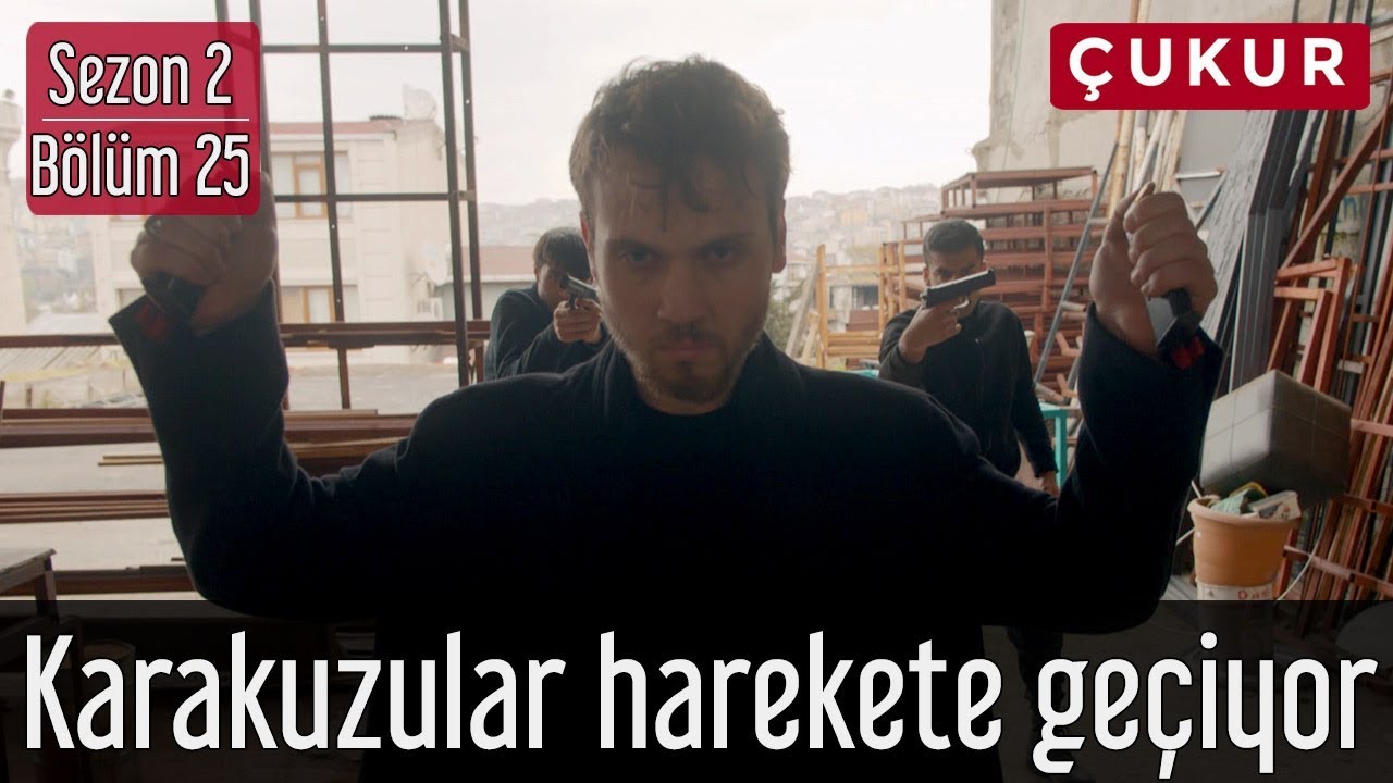 &Ccedil;ukur 2.Sezon 25.B&ouml;l&uuml;m - Karakuzular Harekete Ge&ccedil;iyor