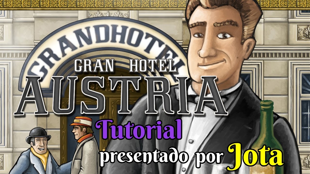 Gran Hotel Austria - Tutorial