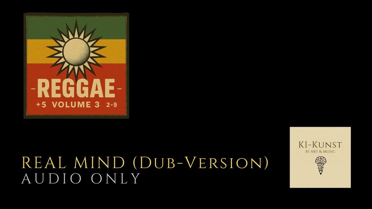 🎶 Real mind (Dub-Version) | 🌴 | Roots Reggae / Dub | AI-generated