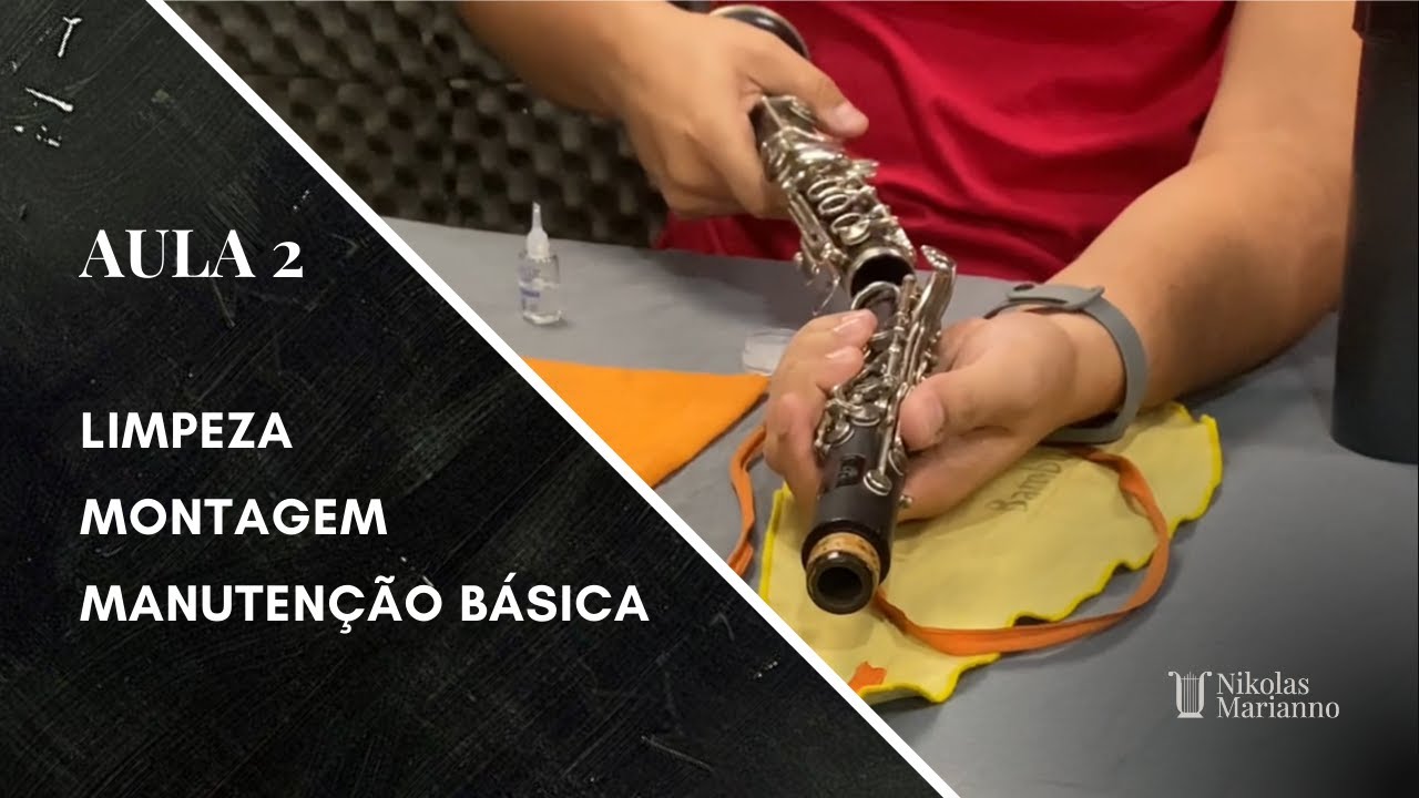 Limpeza, montagem e manutenção básica no clarinete