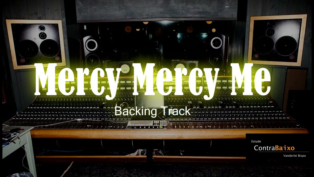 Mercy Mercy Me Backing Track