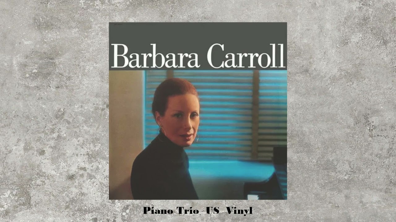 Barbara Carroll - Barbara Carroll