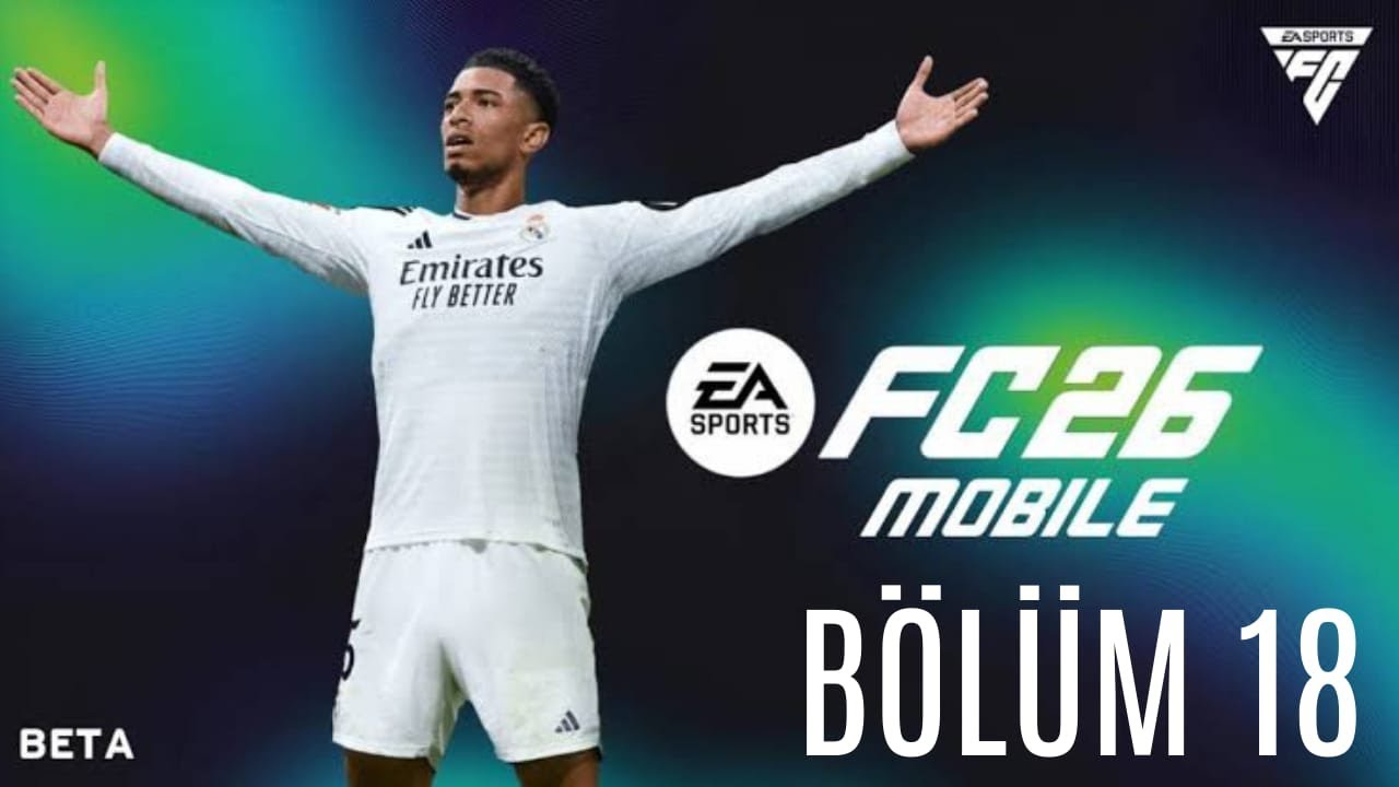 EA SPORTS FC MOBİLE | BÖLÜM 18 | MEHMET OYUNDA