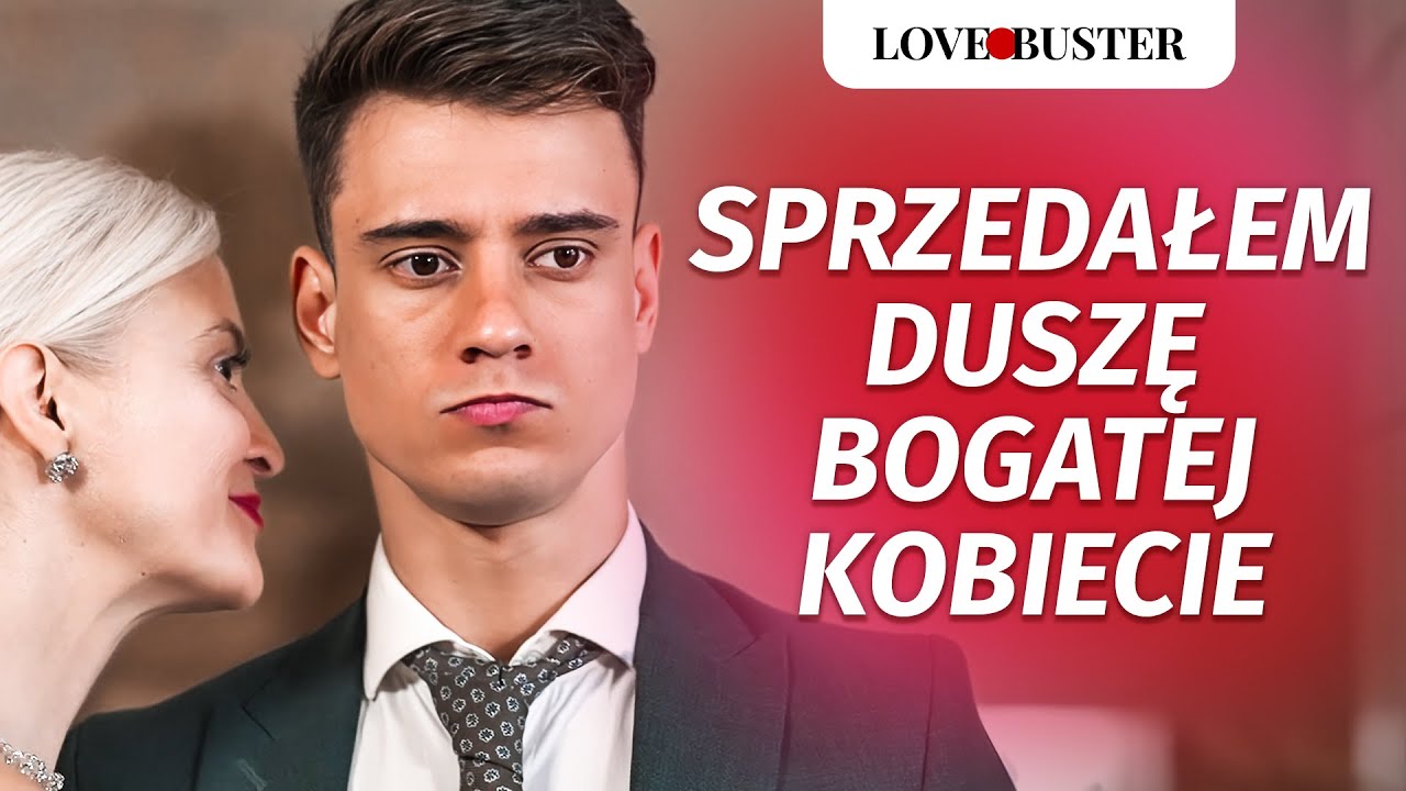 Sprzedałem Duszę Bogatej Kobiecie | @LoveBuster Polska