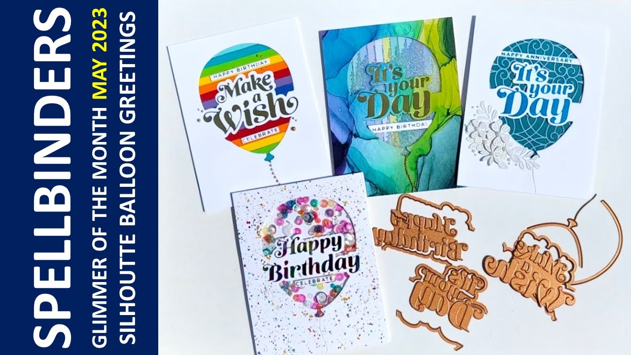 Spellbinders Glimmer of the Month May 2023, Silhouette Balloon Greetings | |Hot Foiling |Shaker Card