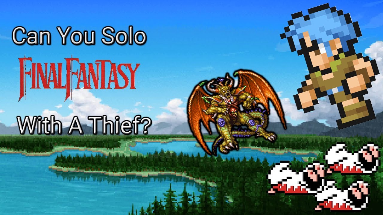 Можно ли пройти Final Fantasy I в одиночку с вором?
